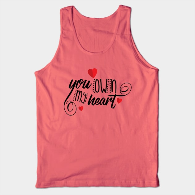 valentine t-shirt you own my heart Tank Top by barwarrior